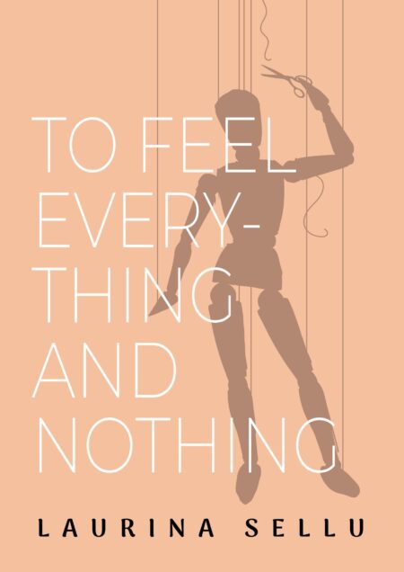 To Feel Everything and Nothing